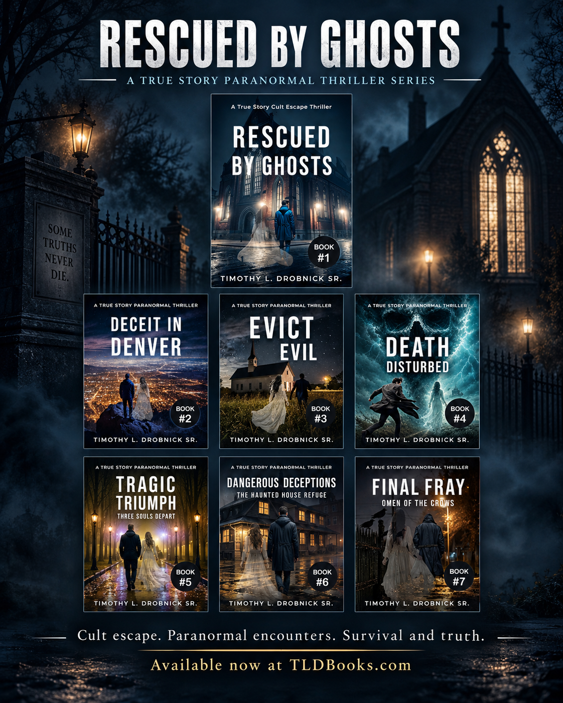 Rescued by Ghosts seven-book true-story paranormal thriller series by Timothy L. Drobnick Sr.