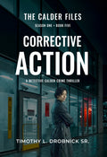 The Calder Files: Corrective Action
