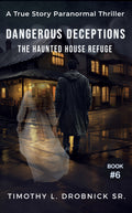 Dangerous Deceptions: The Haunted House Refuge
